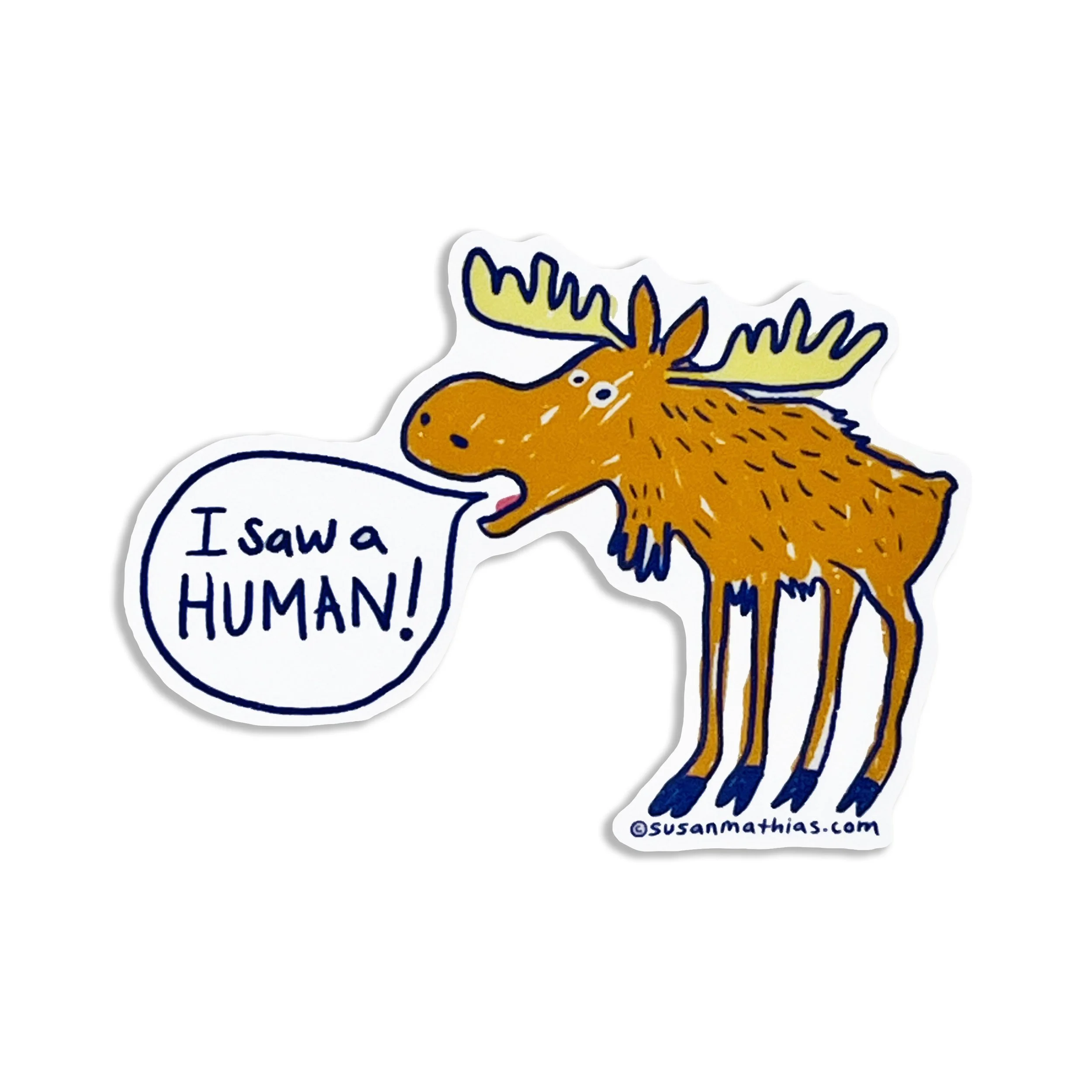 I Saw a Moose STICKER_photo Fixed_SQ Website 2024.jpg