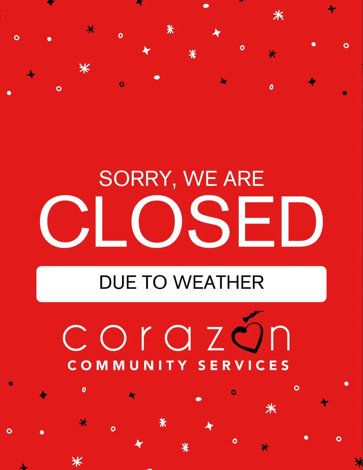 Corazon will be closed today January 26th due to the weather.