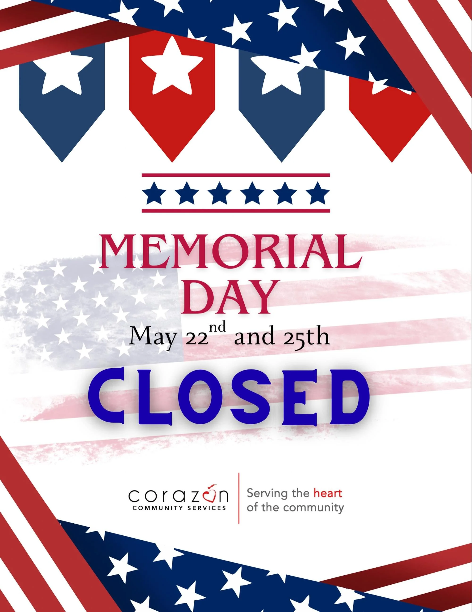 Corazon Community Services will be closed until May 25th and will reopen during regular business hours May 26th.
Thank you!