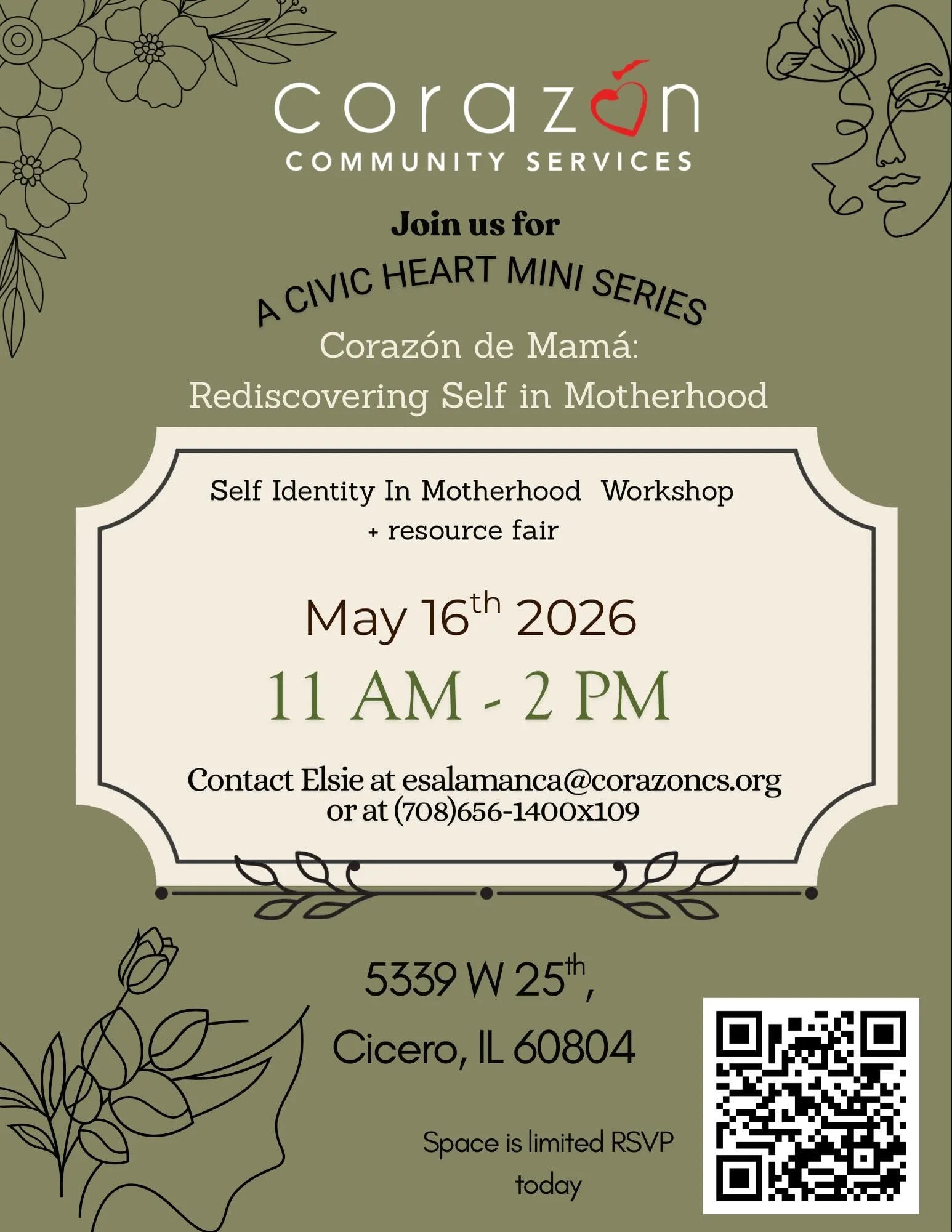 Join us for a Mother&rsquo;s day workshop!
Please complete this RSVP form so we can plan accordingly
ONE RSVP Per Person
Date: May 16th, 2026
Time: 11am-2pm
Location: Corazon Community Services (5339 W 25th St, Cicero, IL 60804)
Light snacks and beve