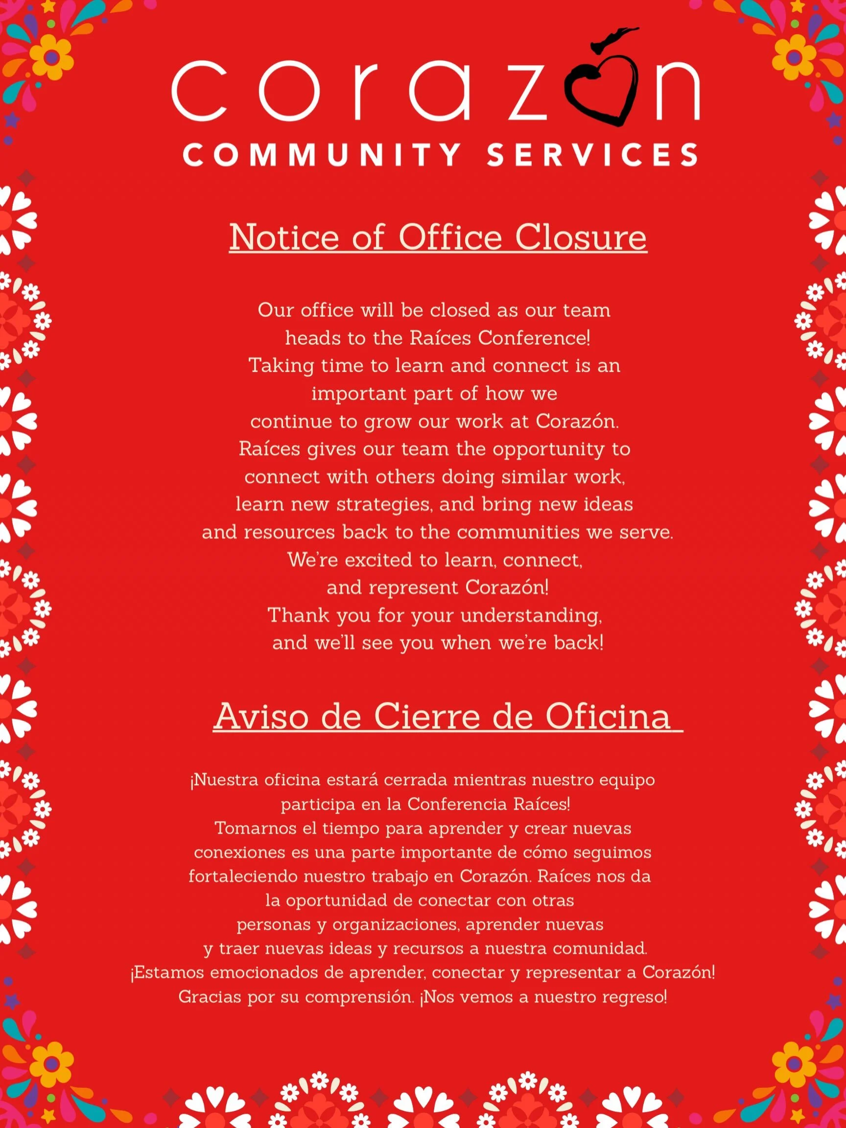 Office Closure Notice 09/24/2026

Our office will be closed as our team heads to the Ra&iacute;ces Conference!

Taking time to learn and connect is an important part of how we continue to grow our work at Coraz&oacute;n. Ra&iacute;ces gives our team 