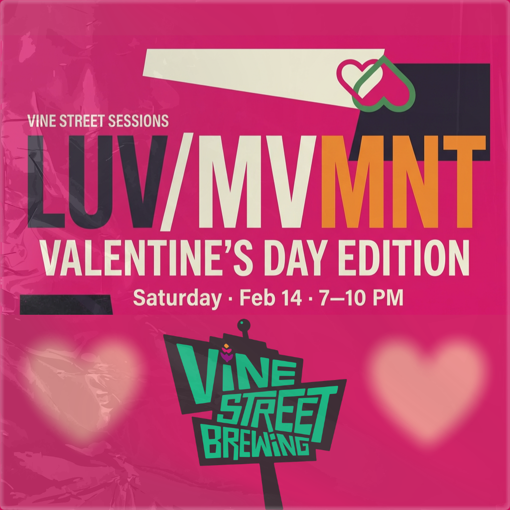Vine Street Sessions – LUV/MVMNT – Valentine’s Day Edition w/ DJ Jamel Rockwell
