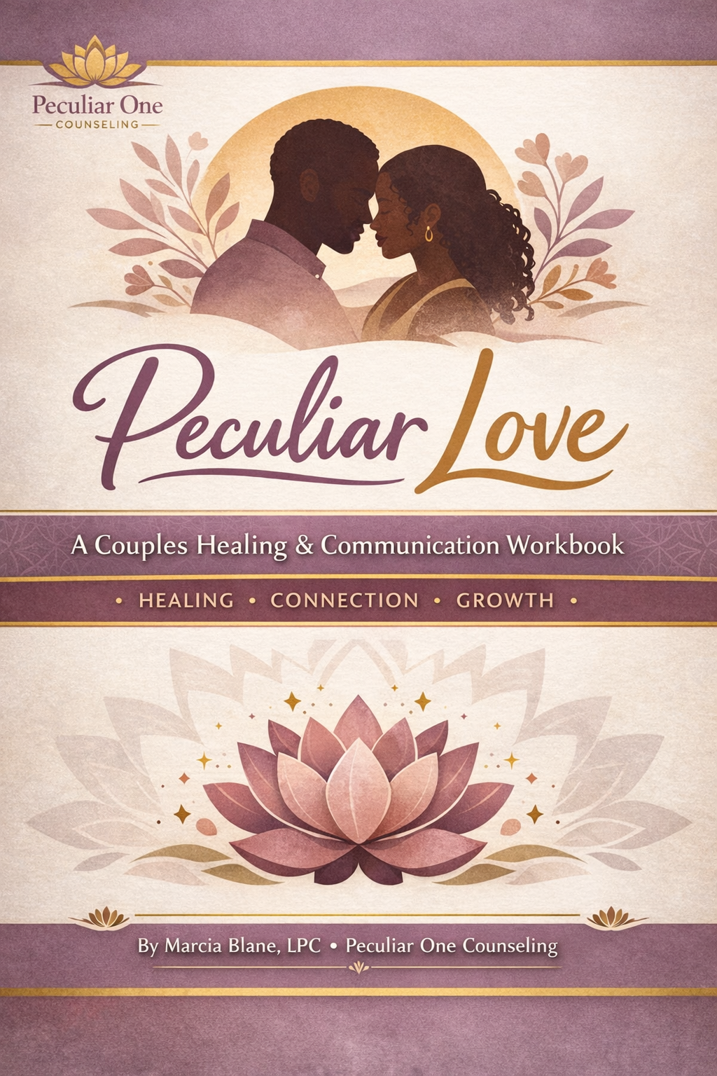 Peculiar Love Couples Healing & Communication Workbook