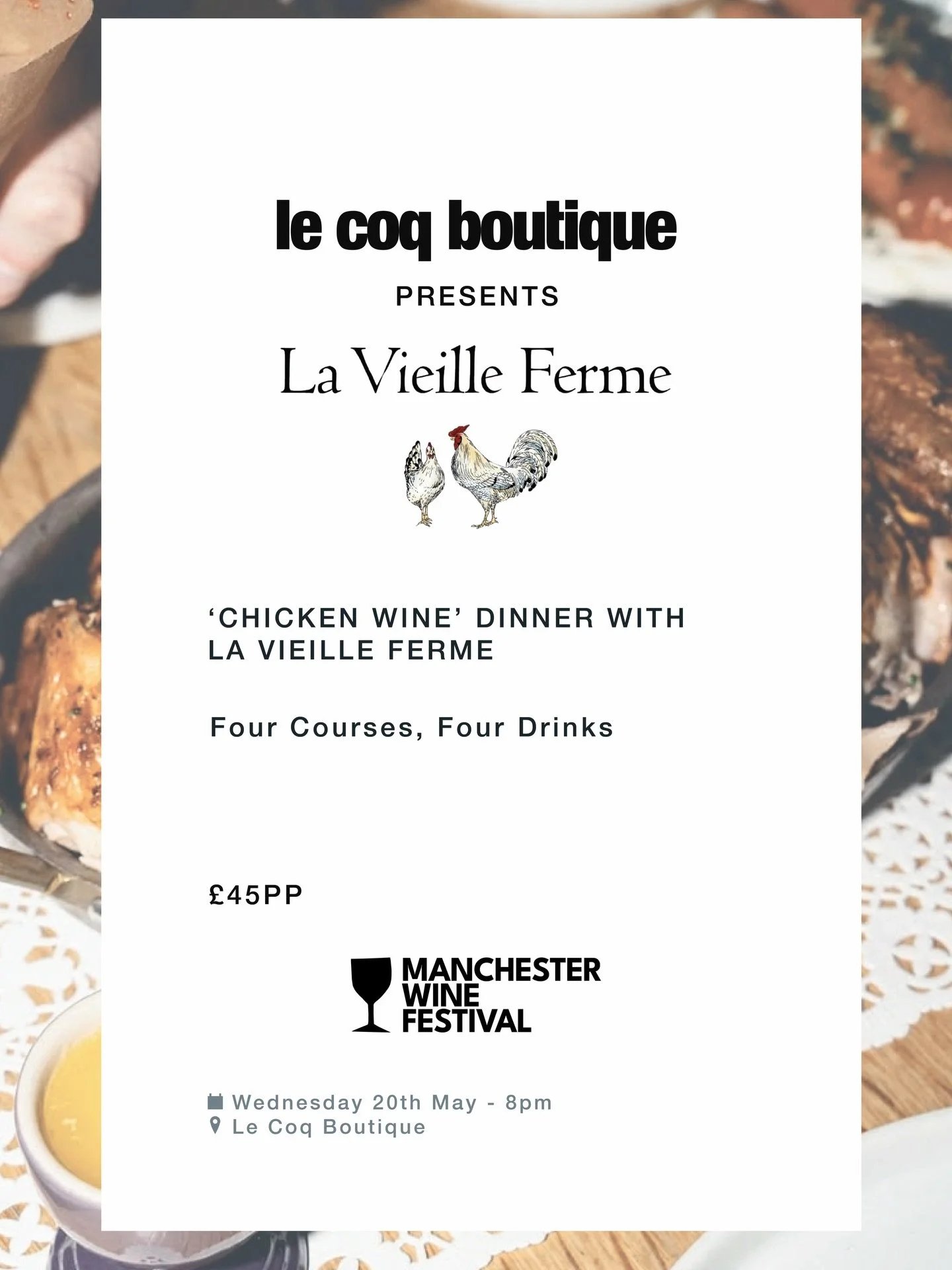 We're doing it. Le Coq Boutique x Chicken Wine. Four courses, four drinks. &pound;45pp

Le Coq Boutique x @lavieilleferme - Wednesday 20th May @ 8pm

A little warm-up for @manchesterwinefestival - best week ever.

Chicken. Chicken wine spritz'. Red.W