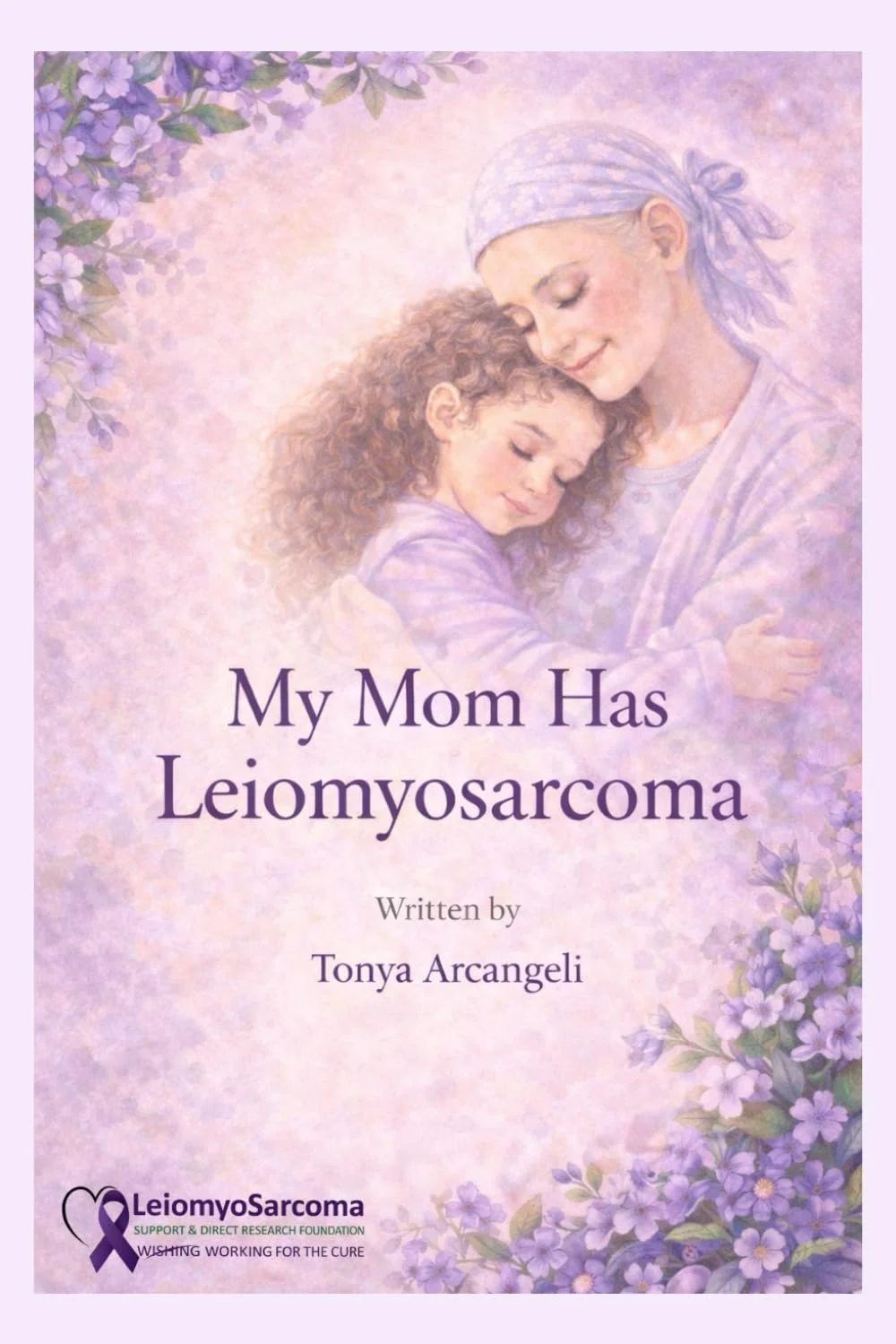 My Mom has Leiomyosarcoma children’s book for LMS families