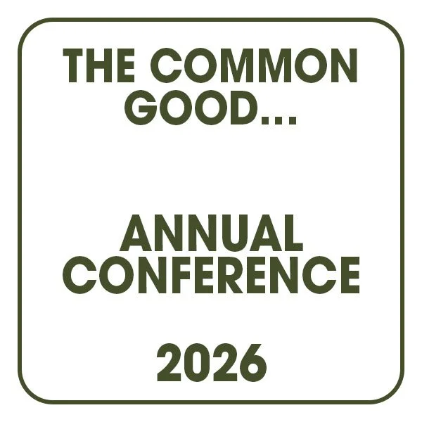 THE COMMON GOOD… - ANNUAL CONFERENCE 2026