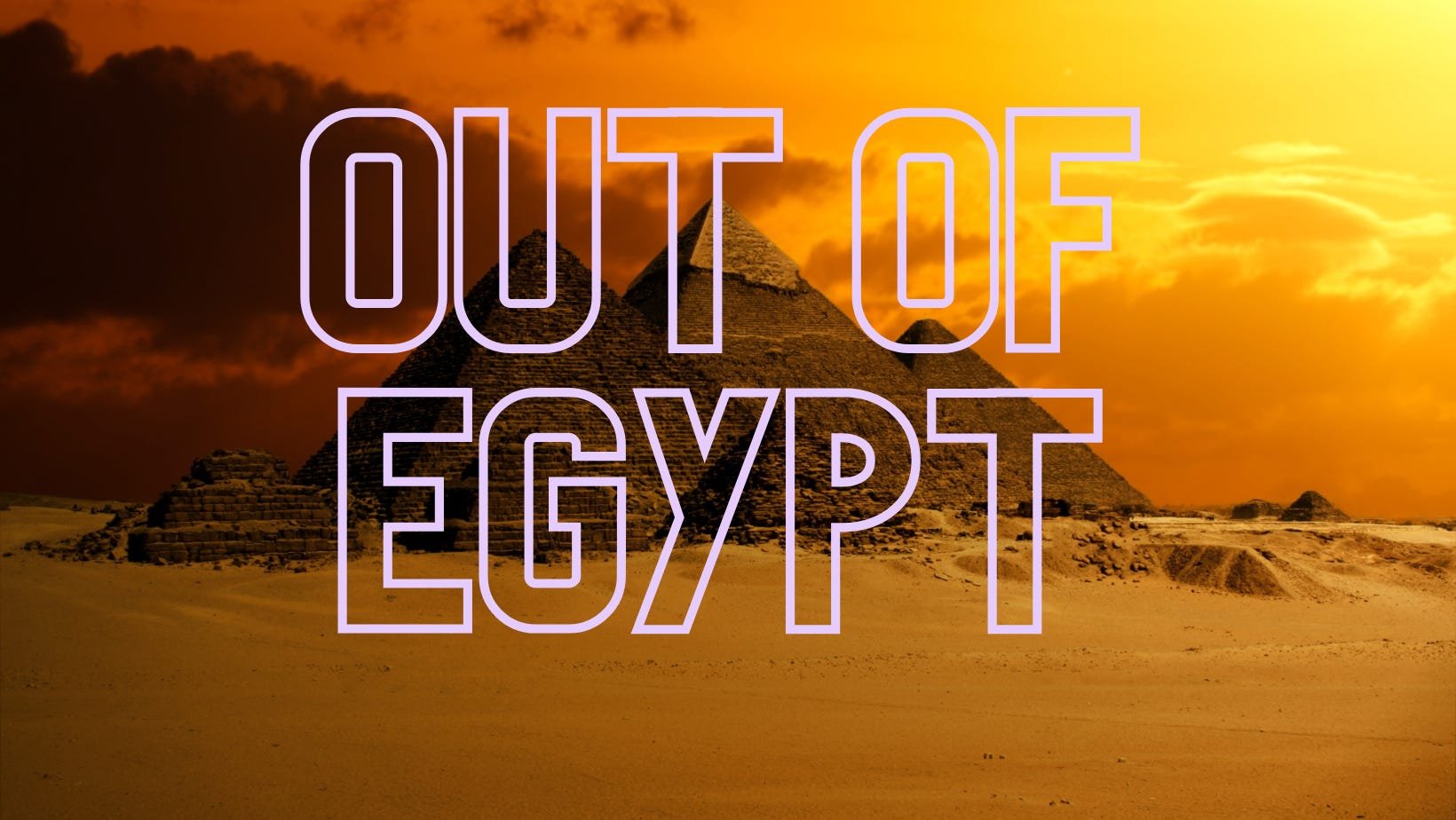 out of egypt