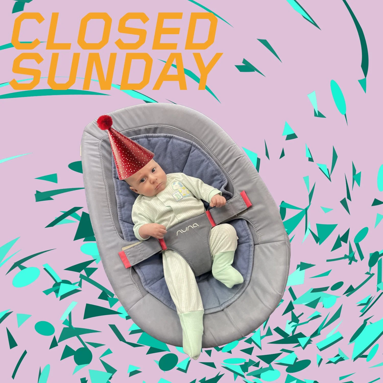 CLOSED SUNDAY. BACK MONDAY.