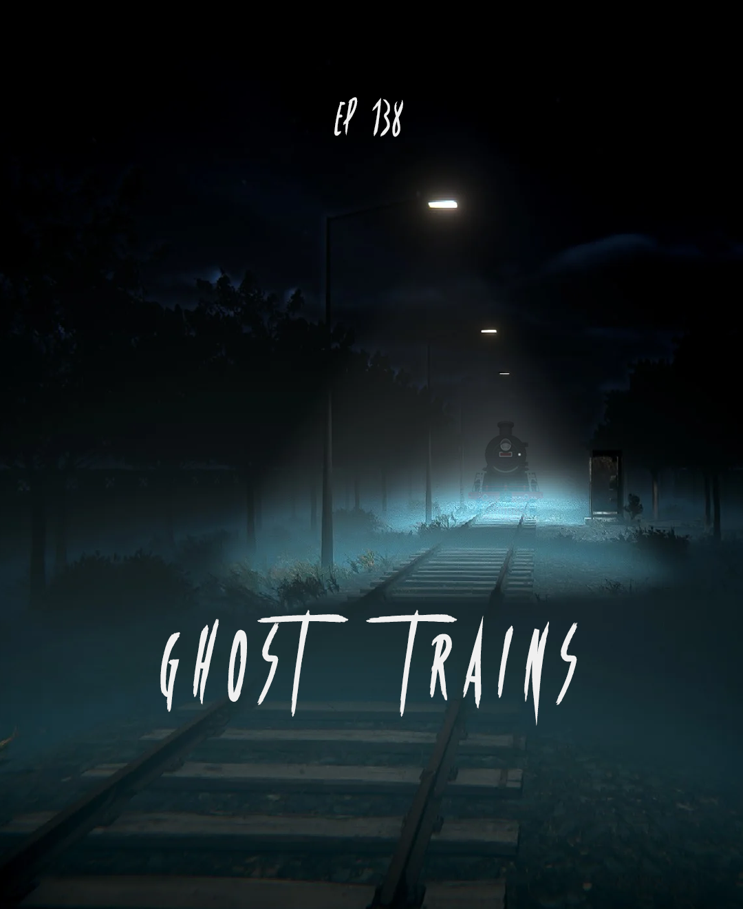 EP 138 Ghost Trains (members only) — Blurry Creatures