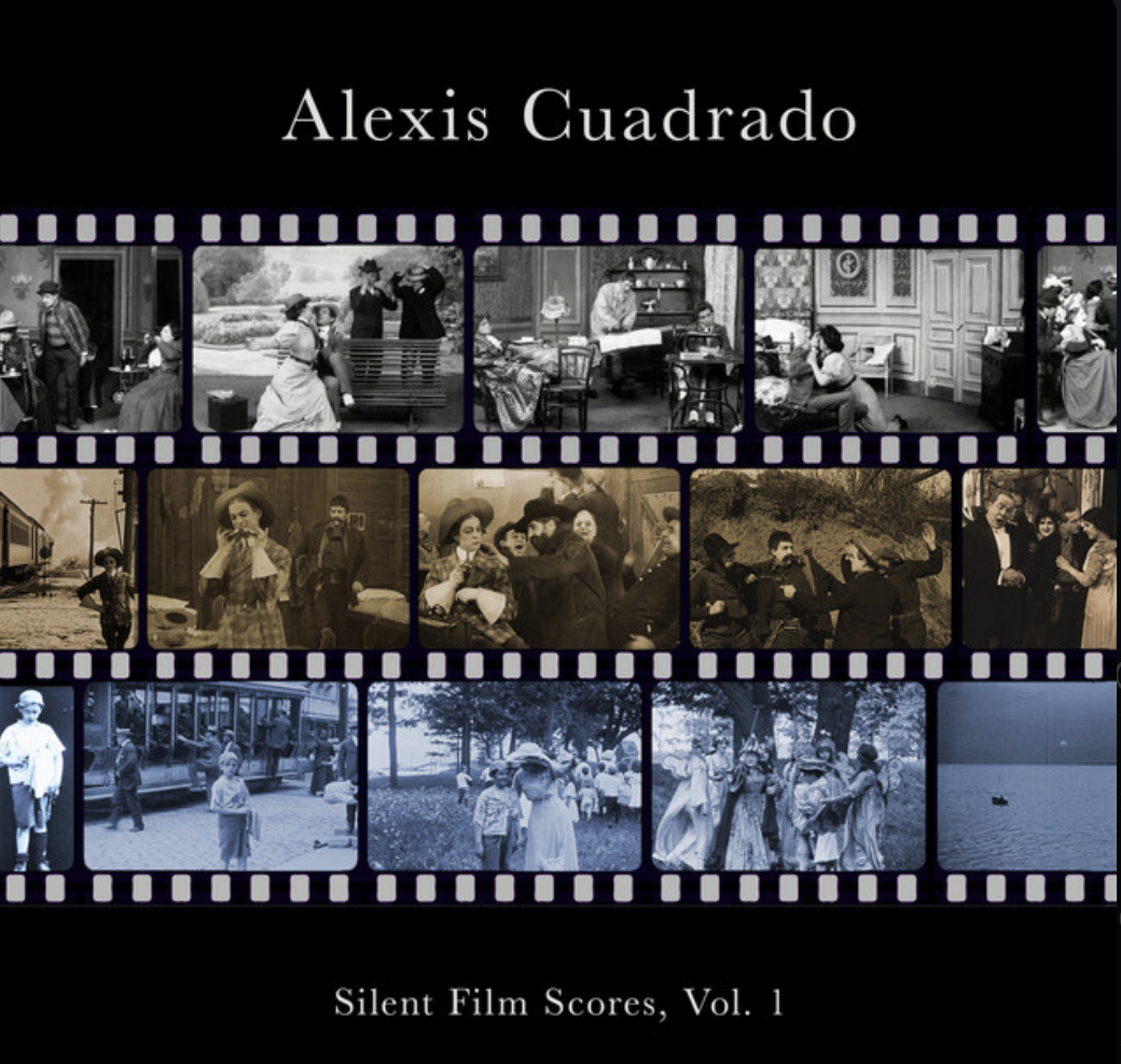 Alexis Cuadrado "Silent Film Scores, Vol.1 " 2025