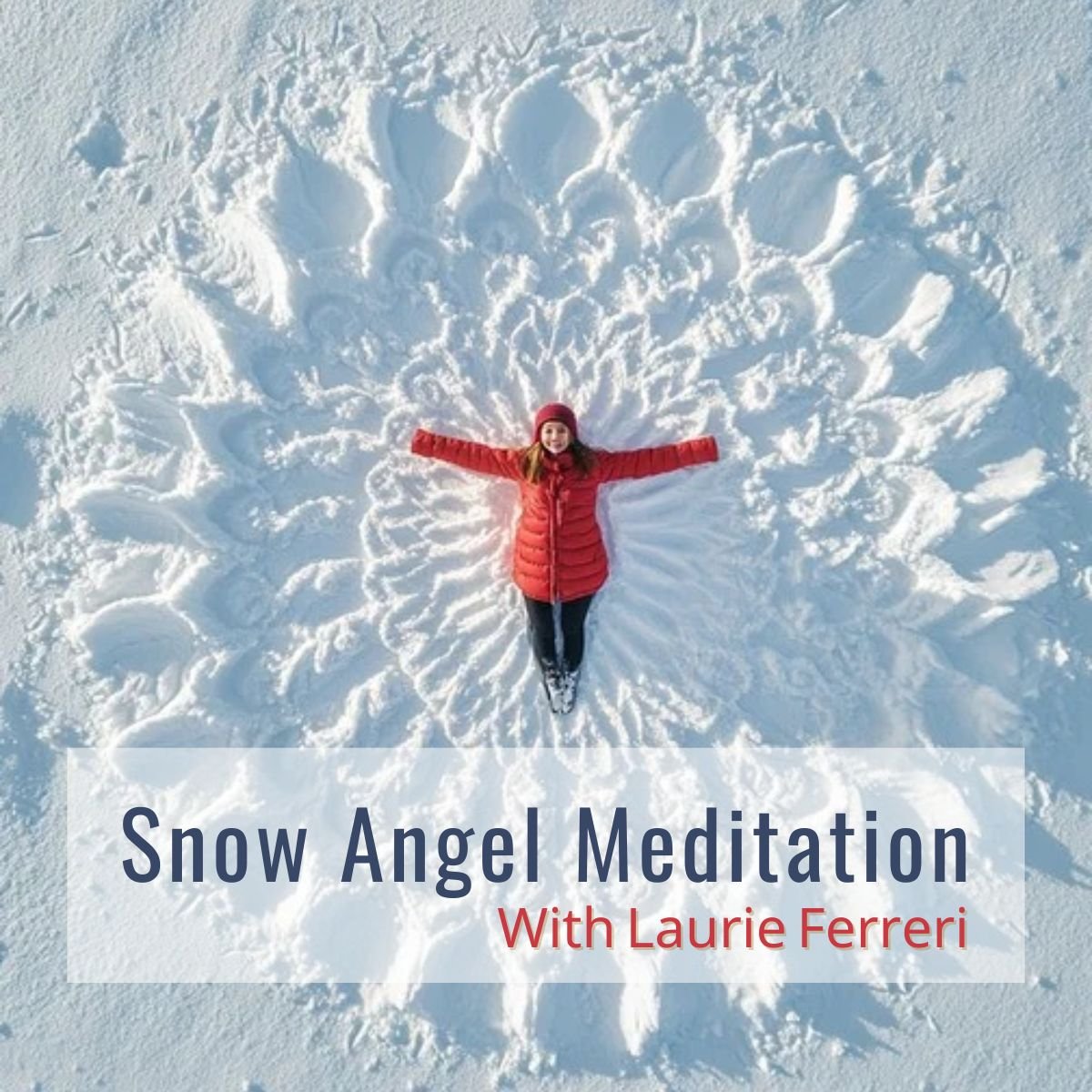 Snow Angel Meditation