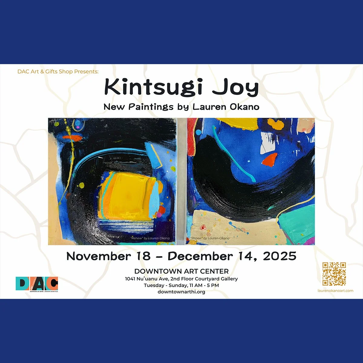UPCOMING EXHIBITION: &quot;Kintsugi Joy,&quot; New Paintings by Lauren Okano (@laurenokano), on view November 18 &ndash; December 14, 2025 in the 2nd Floor Courtyard Gallery at Downtown Art Center. 

First Friday Artist&rsquo;s Reception: Friday, Dec