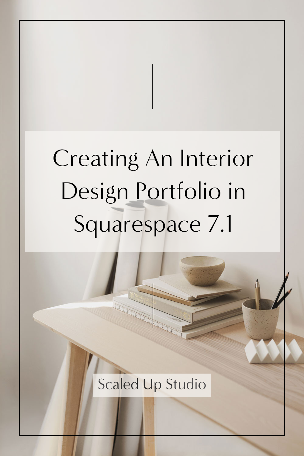 Squarespace Interior Design Portfolios — Scaled Up Studio