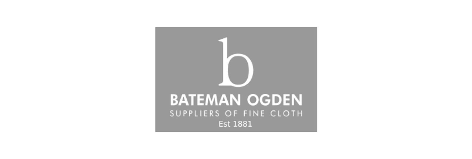 Gray logo with large letter 'b' at the top, text 'BATEMAN OGDEN', 'SUPPLIERS OF FINE CLOTH', and 'Est 1881'.