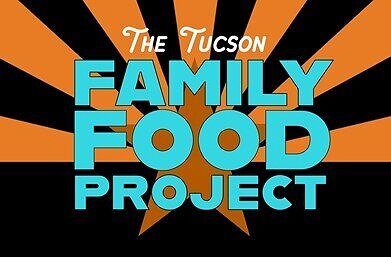 The Tucson Family Food Project