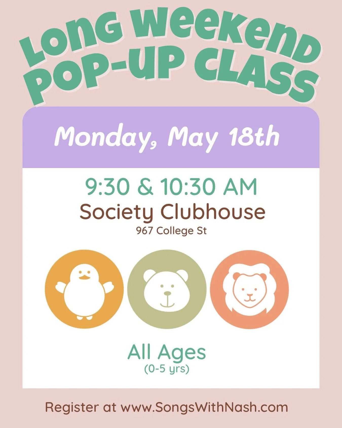 Join me this Victoria Day long weekend!
&bull; Monday, May 18th
&bull; 9:30 &amp; 10:30 AM
&bull; 967 College St @societyclubhouse 
&bull; All ages (0-5 yrs)
&bull; $28.50 per family (up to 2 siblings &amp; 2 adults)
&bull; if cost is a barrier to ac