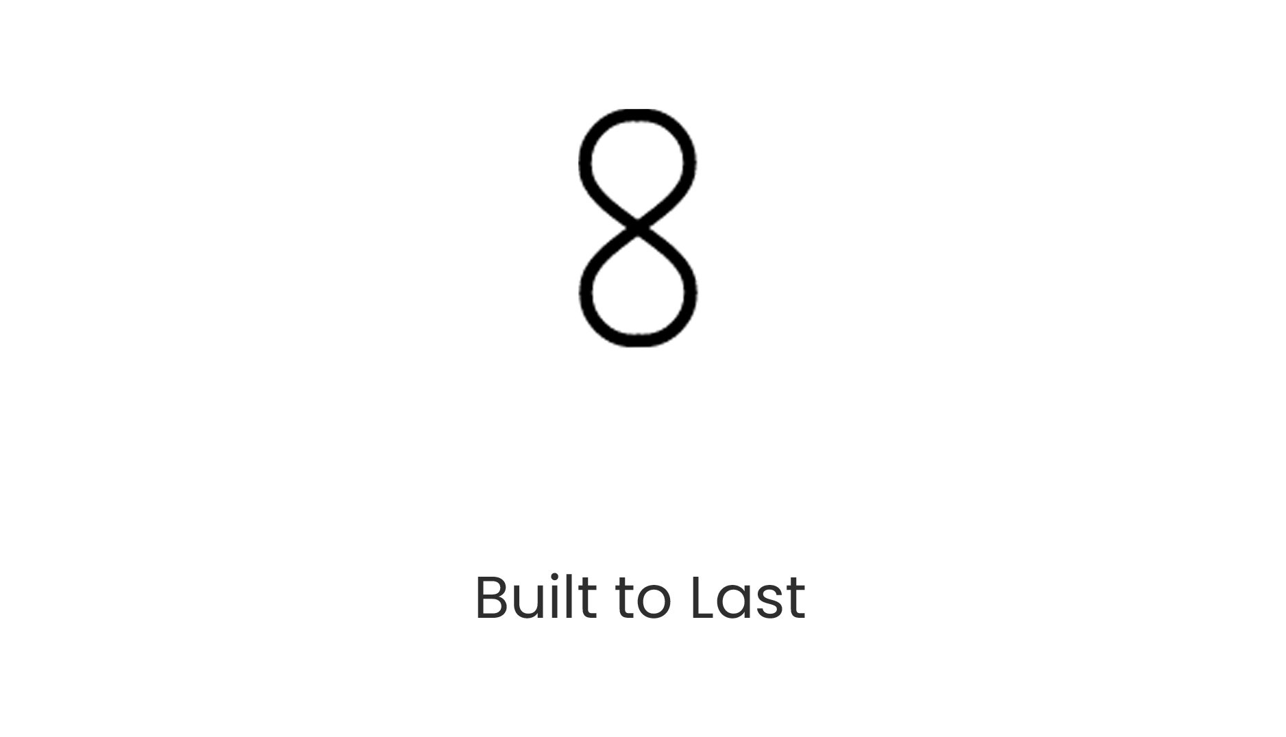A black infinity symbol with the text "Built to Last" underneath.