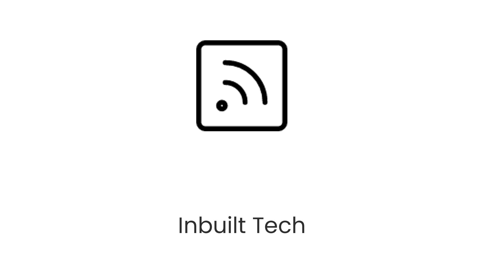 Icon of a device with wireless signals and the text 'Inbuilt Tech' underneath.