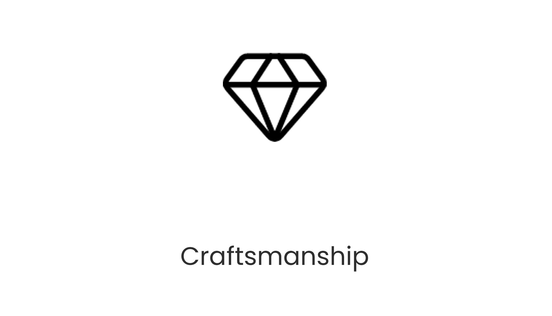 Black outline of a diamond icon centered above the word 'Craftsmanship' on a white background.