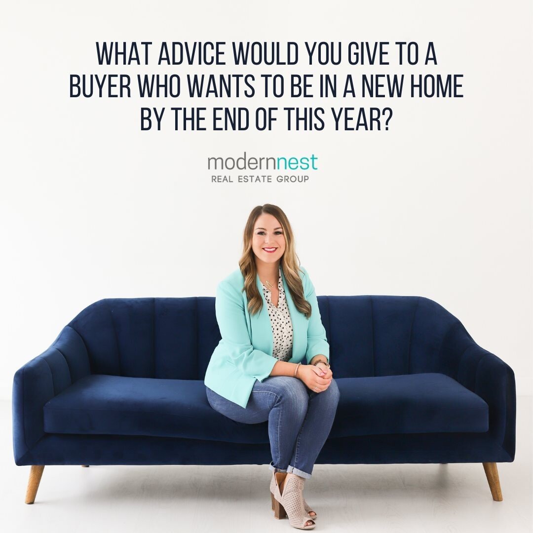 Grab a cup of coffee and get comfy, let's have an early morning chat! ☕️

The number one piece of advice we would give to a buyer who wants to be in a new home by the end of this year is this: START NOW. 

We're over halfway through 2021 so if your g