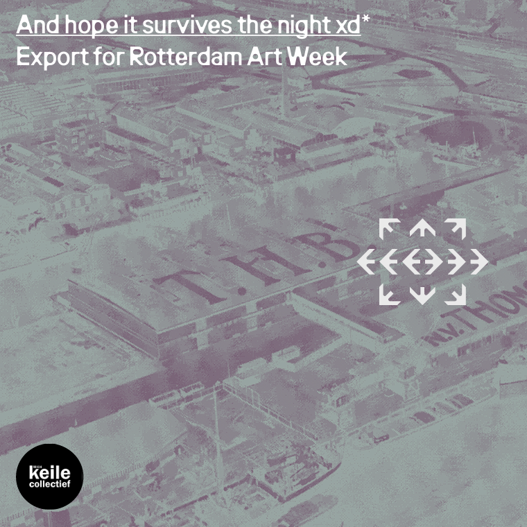 KeileContemporary x club Export: “And hope it survives the  night xd”  