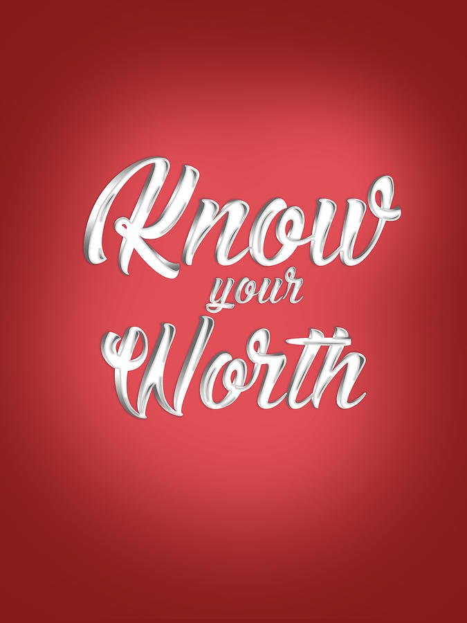 Know your worth!