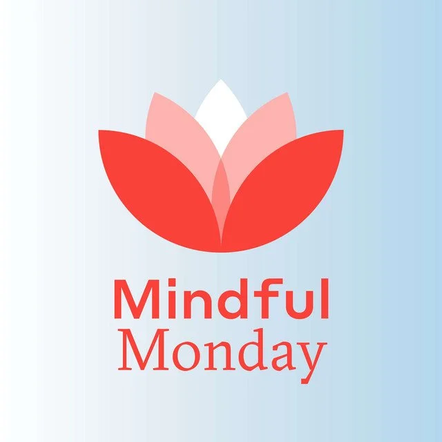 Mindful Monday