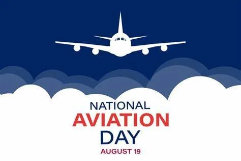 Celebrating National Aviation Day on August 19th