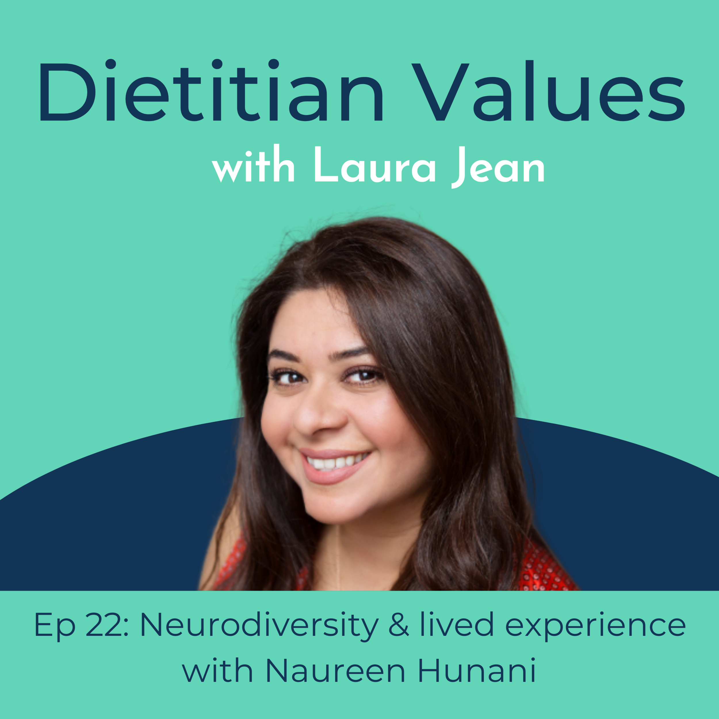 Ep 22 Neurodiversity &amp; lived experience with Naureen Hunani
