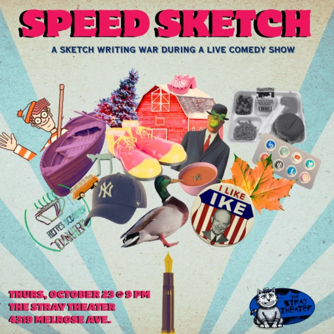 TONIGHT AT 9PM
Speed Sketch 

A variety show turned sketch duel to the death! After getting a suggestion from the audience, two writers go head to head and each write a sketch in under an hour while performers do improv, characters, and maybe even a 