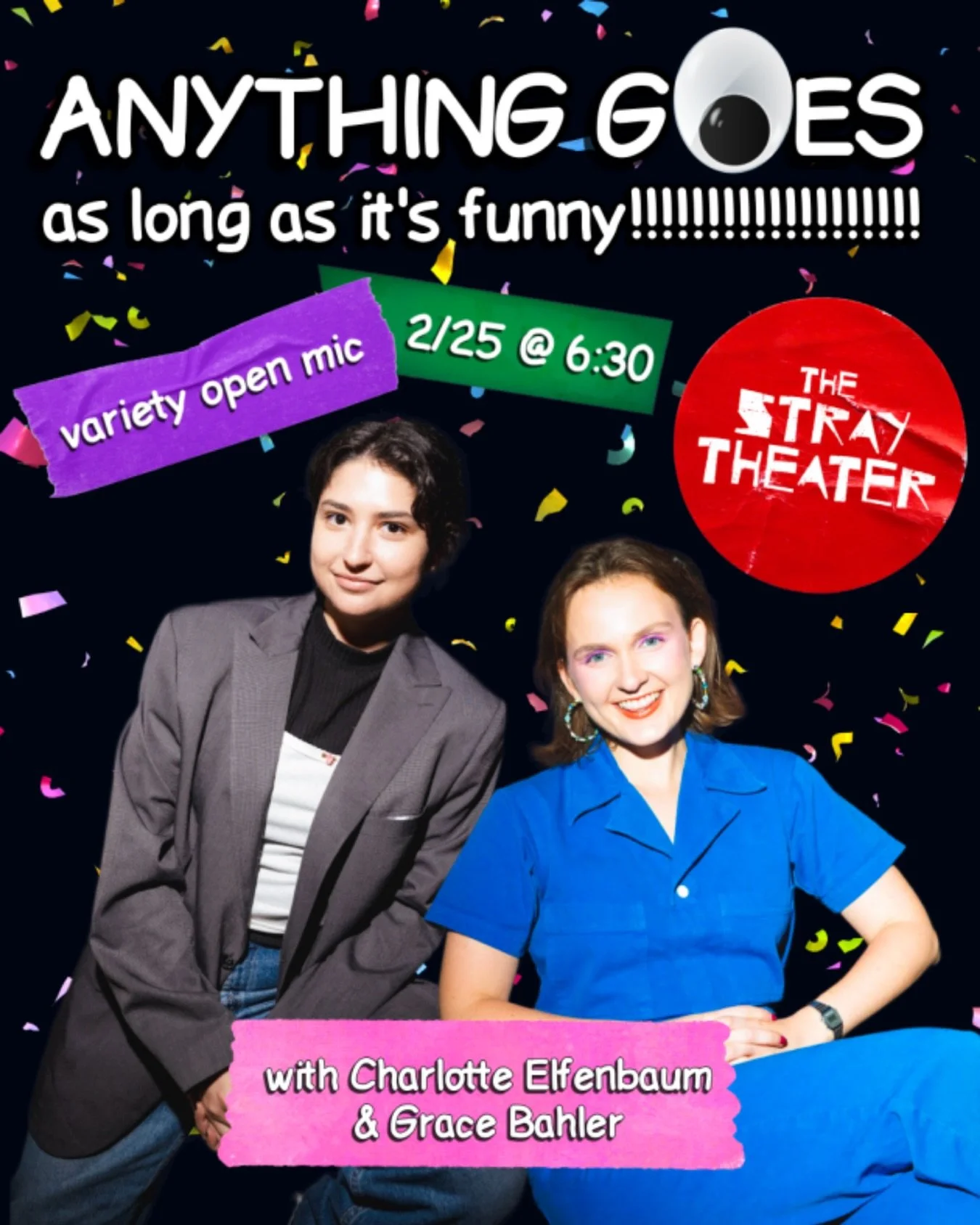 TONIGHT AT 7PM
Anything Goes! (open mic) 

Anything Goes (as long as it&rsquo;s funny)
$5 for 5 minutes. Free to watch!
Signup 630pm. Show 7pm.