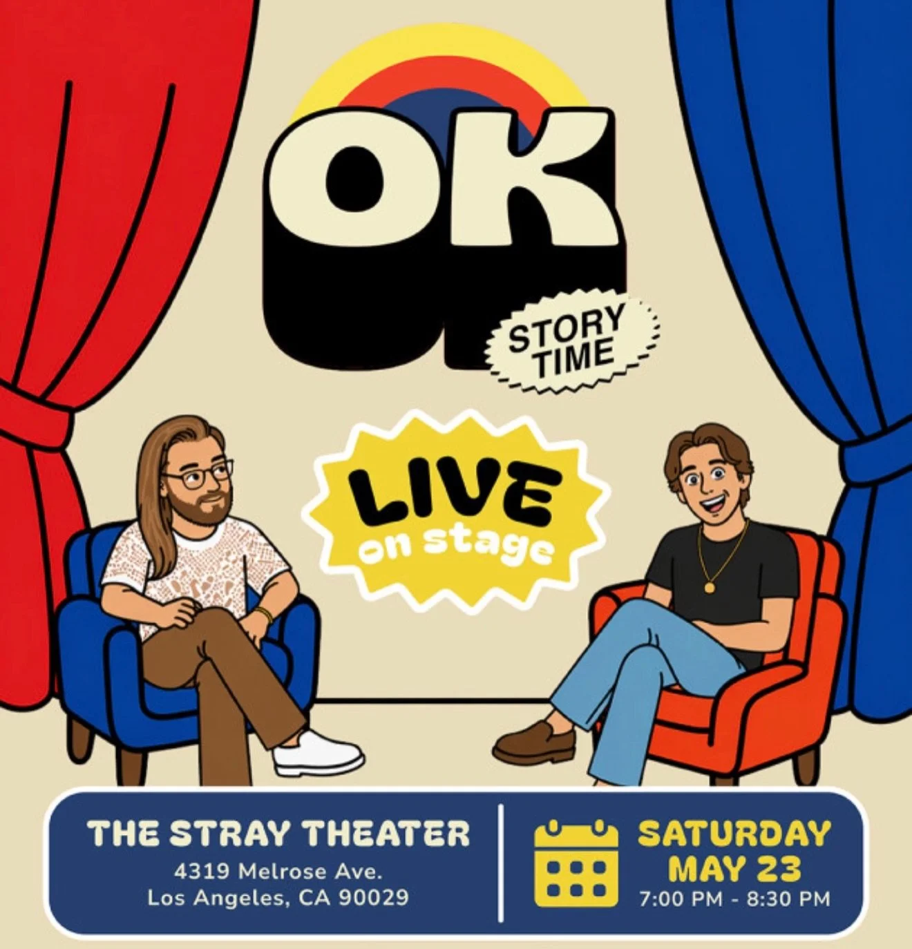 TONIGHT AT 7PM 
OK Storytime LIVE: fixing your problems in real time!

OK Storytime is going live and fixing your problems too! In person for the first time ever. 

May 23rd at The Stray Theater, East Hollywood. Starts at 7.

$20
