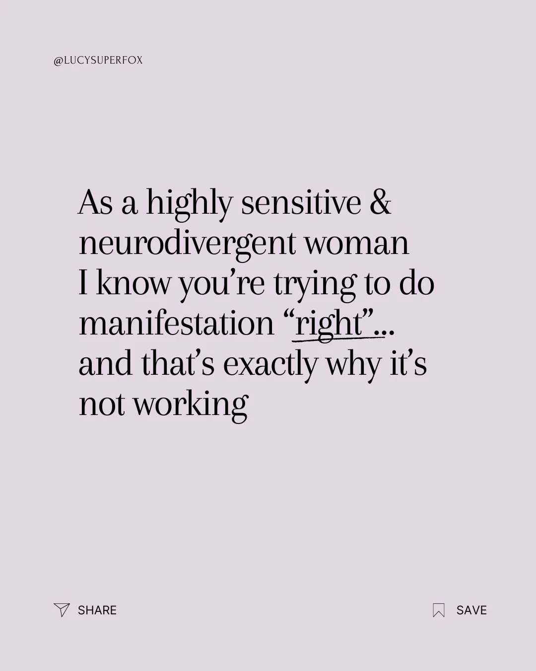 You&rsquo;re trying to &lsquo;manifest&rsquo; but what&rsquo;s actually happening is you&rsquo;re trying to get it &lsquo;right&rsquo; &amp; they are not the same thing. 

Highly sensitive, neurodivergent women don&rsquo;t do things by half. You&rsqu