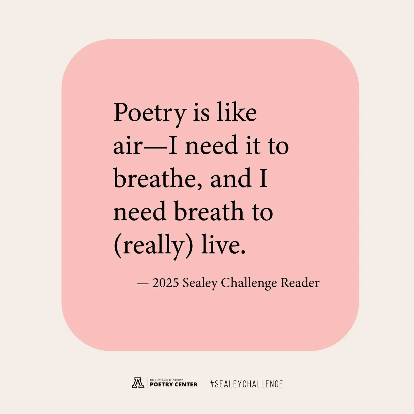 Thank you to everyone who has taken the survey so far&mdash;it's been incredibly moving to learn why the Sealey Challenge matters to you.

One person wrote: "Poetry is like air&mdash;I need it to breathe, and I need breath to (really) live.&quot