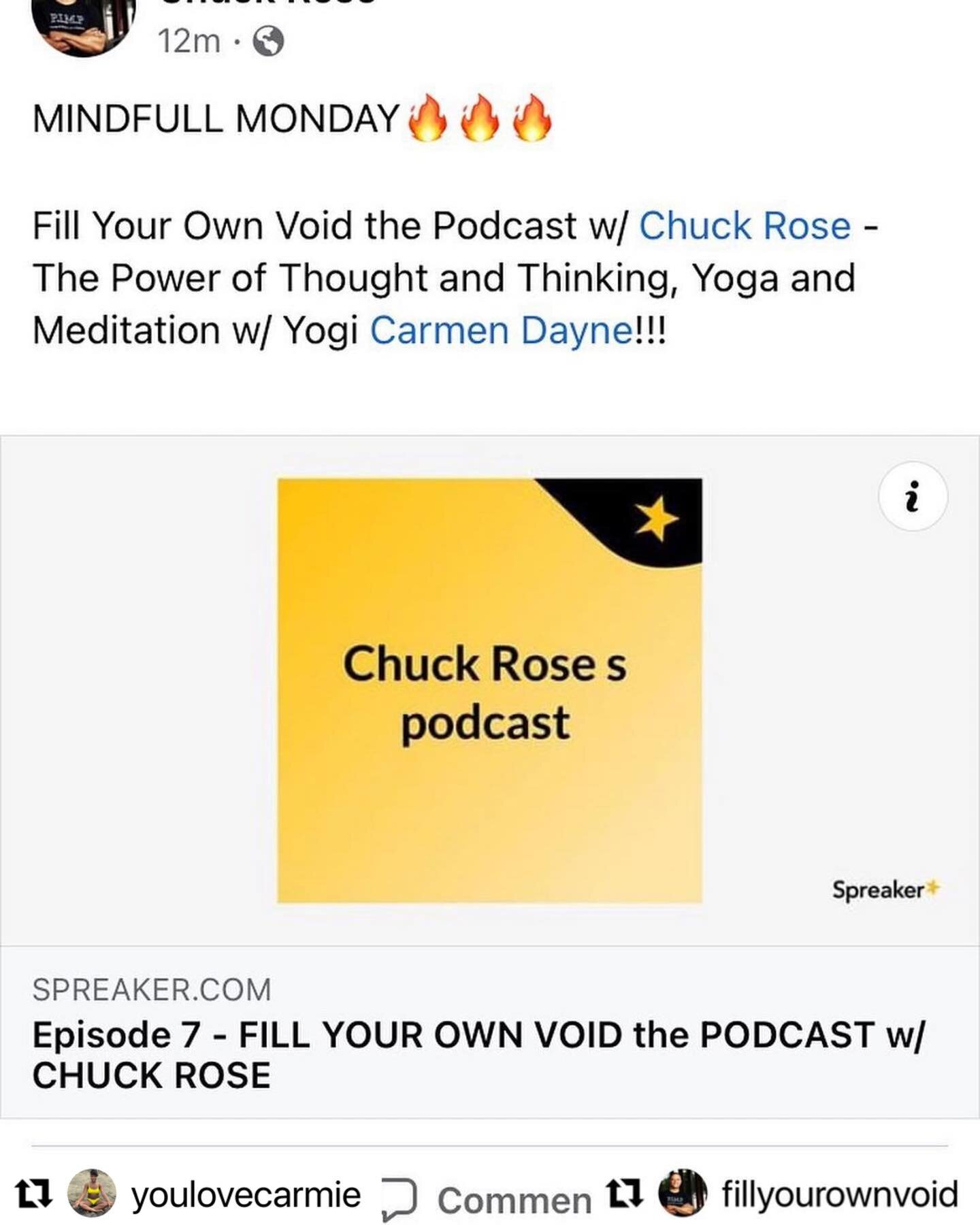 #Repost @youlovecarmie 
・・・
Hey beautiful people! I had the opportunity to connect with Chuck Rose on the @fillyourownvoid podcast! I loved this discussion! It was short and sweet! Take a listen and let me know your feedback! Here&rsquo;s the link to