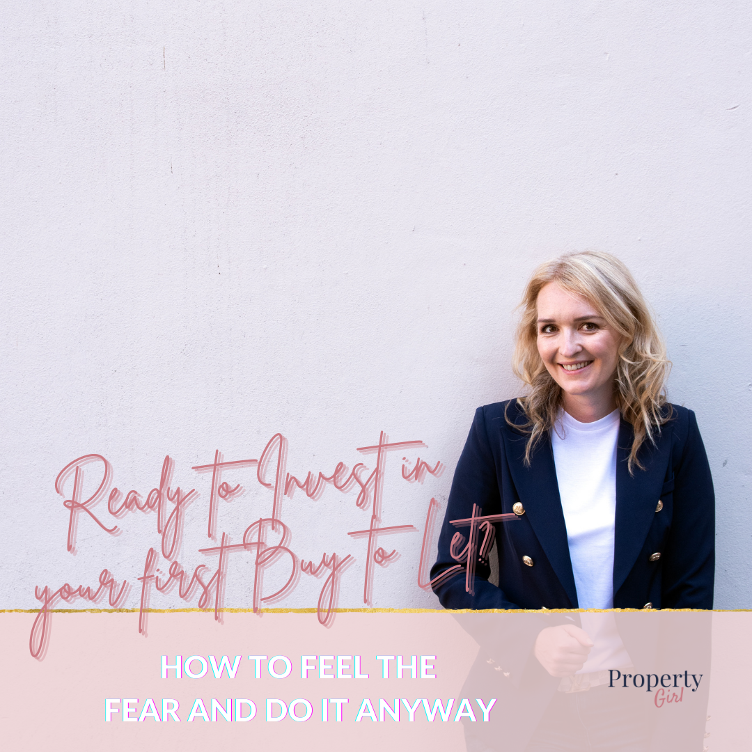 Ready to Invest in Your First Buy to Let? How to Feel the Fear and Do It Anyway