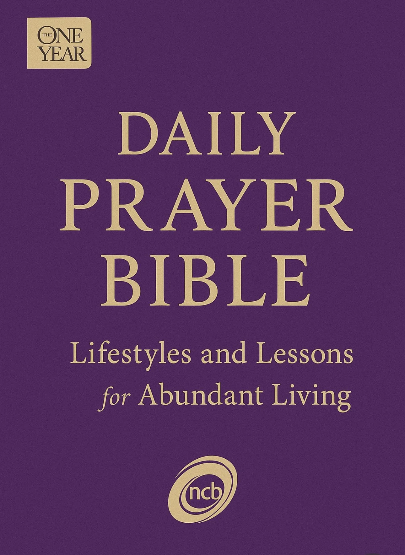 Daily Prayer Bible - Lifestyles and Lessons for Abundant Living
