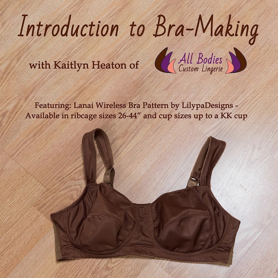 Sewing Journey - How I Became a Custom Bra-Maker — All Bodies Custom  Lingerie