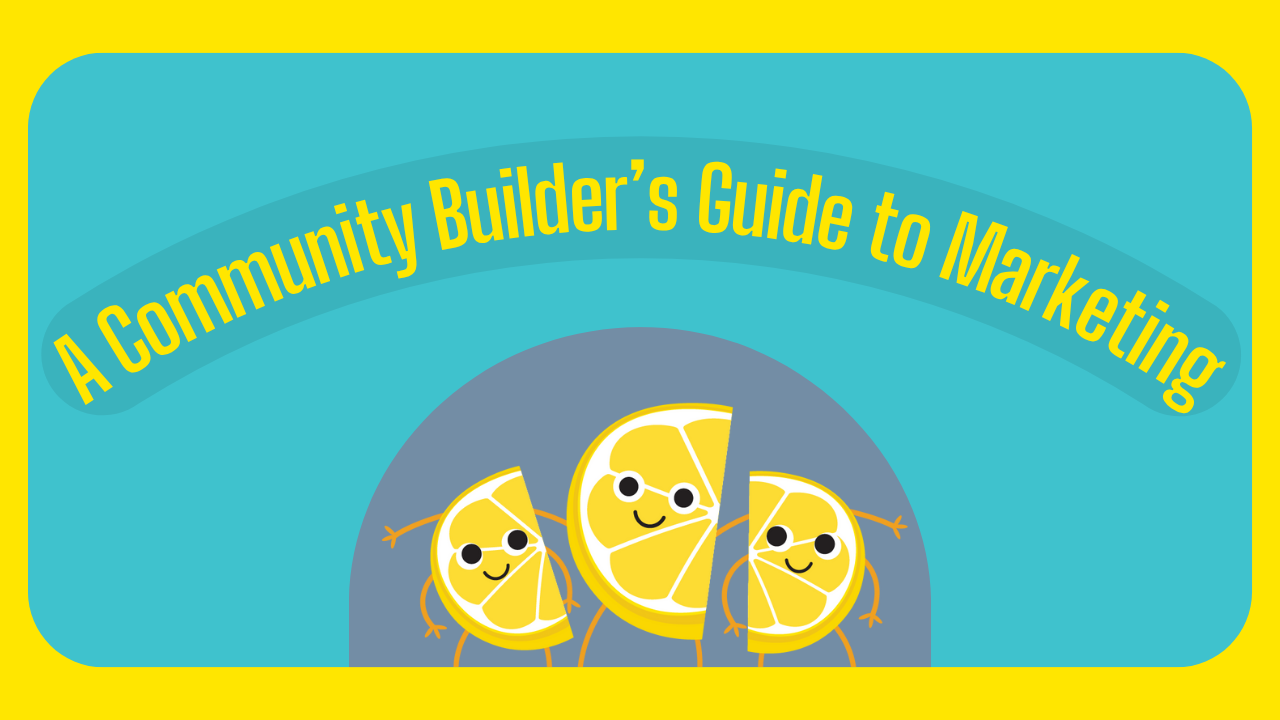 Marketing for Community Builders: How You Create Content That Connects ...