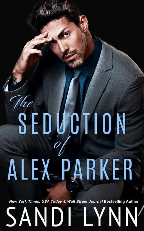 Cover of The Seduction of Alex Parker by Sandi Lynn