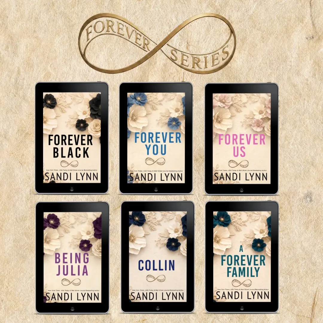 Six eBook covers from the 'Forever Series' by Sandi Lynn featuring floral backgrounds and titles in various colors. The series includes 'Forever Black,' 'Forever You,' 'Forever Us,' 'Being Julia,' 'Collin,' and 'A Forever Family.' There is a gold infinity symbol with the text 'Forever Series' above the covers.