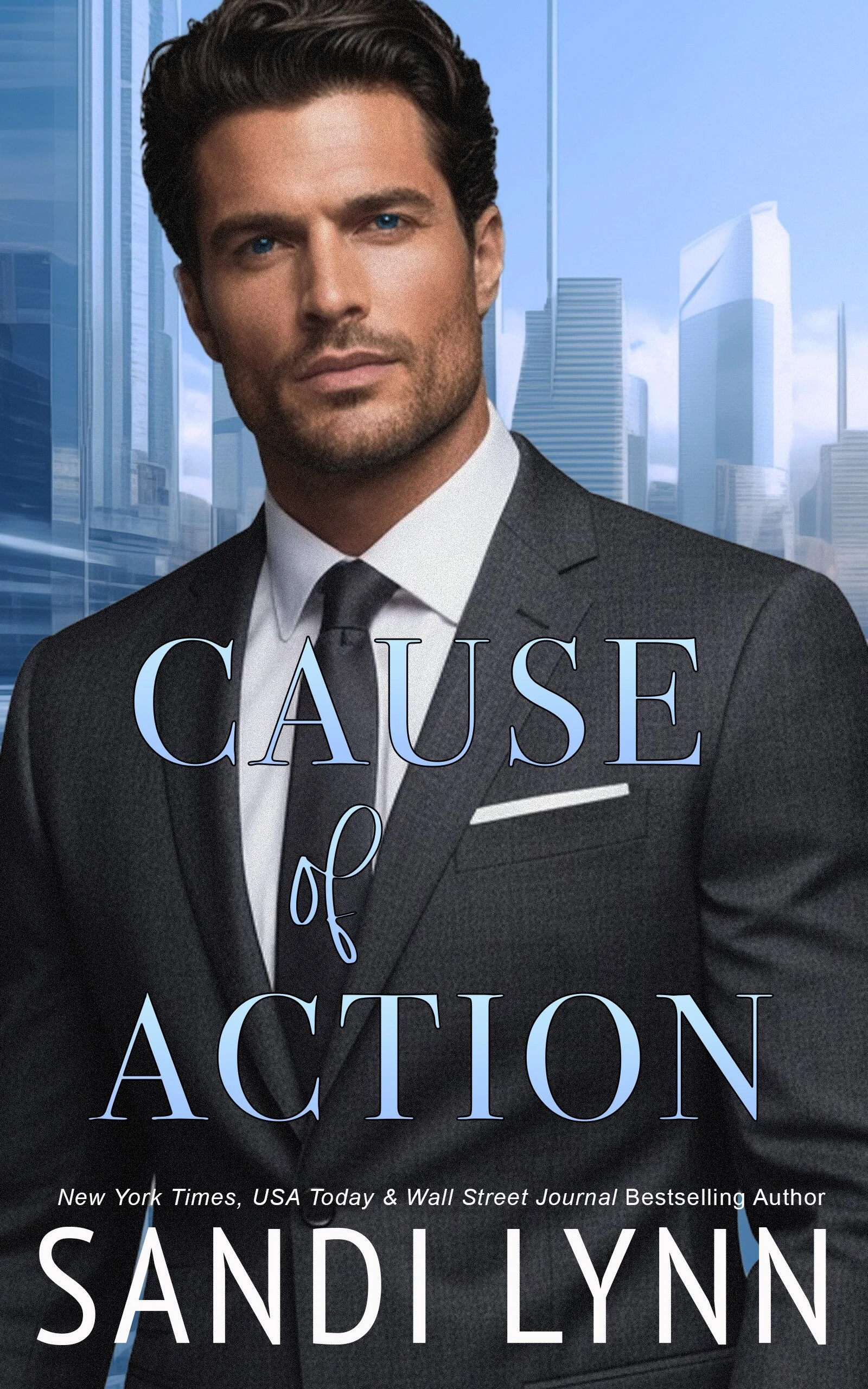 Book cover for 'Cause of Action' by Sandi Lynn featuring a man in a dark suit and tie, with a cityscape with tall buildings in the background.