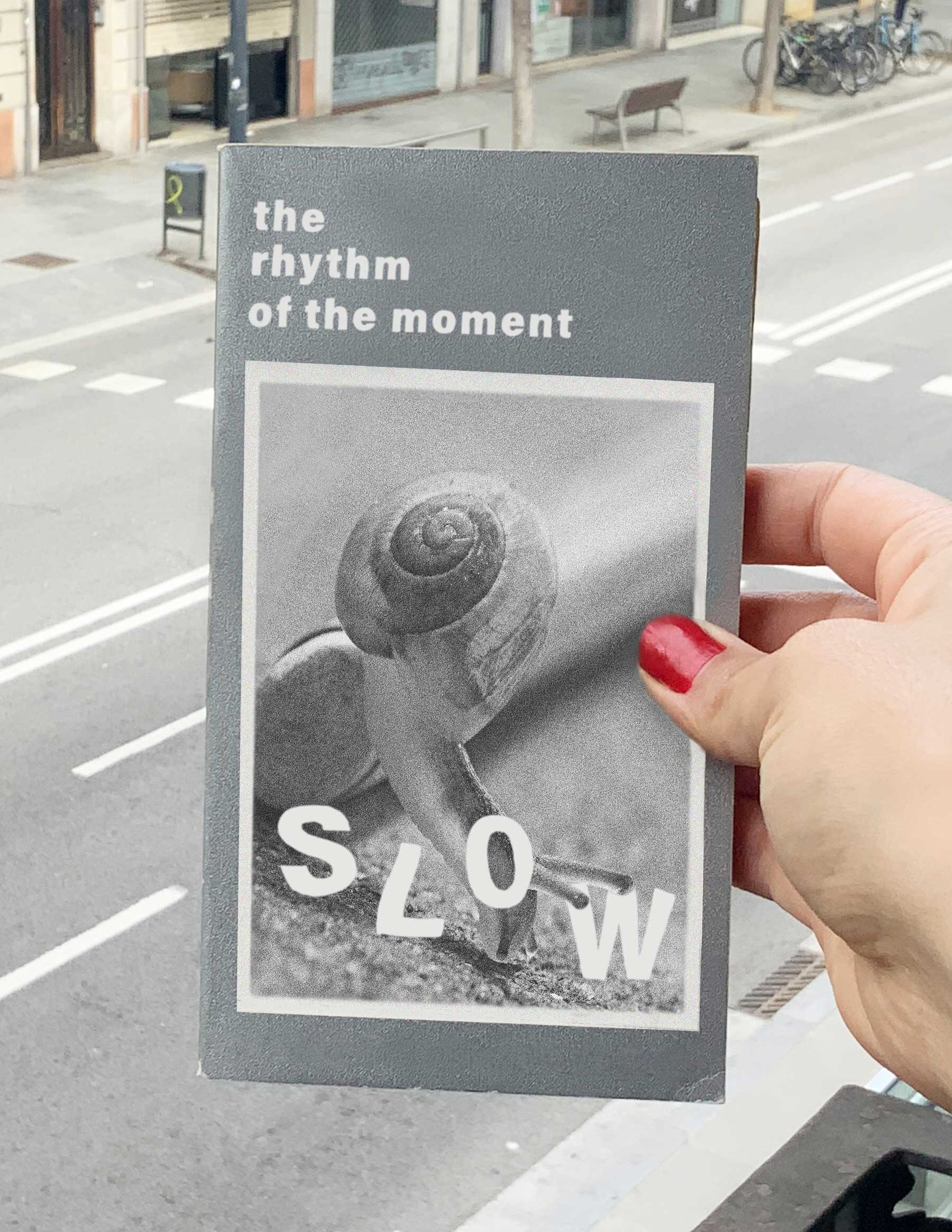 Slow is the rhythm of the moment