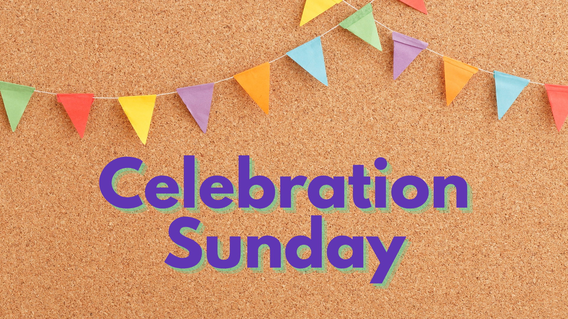 9/7: Celebration Sunday