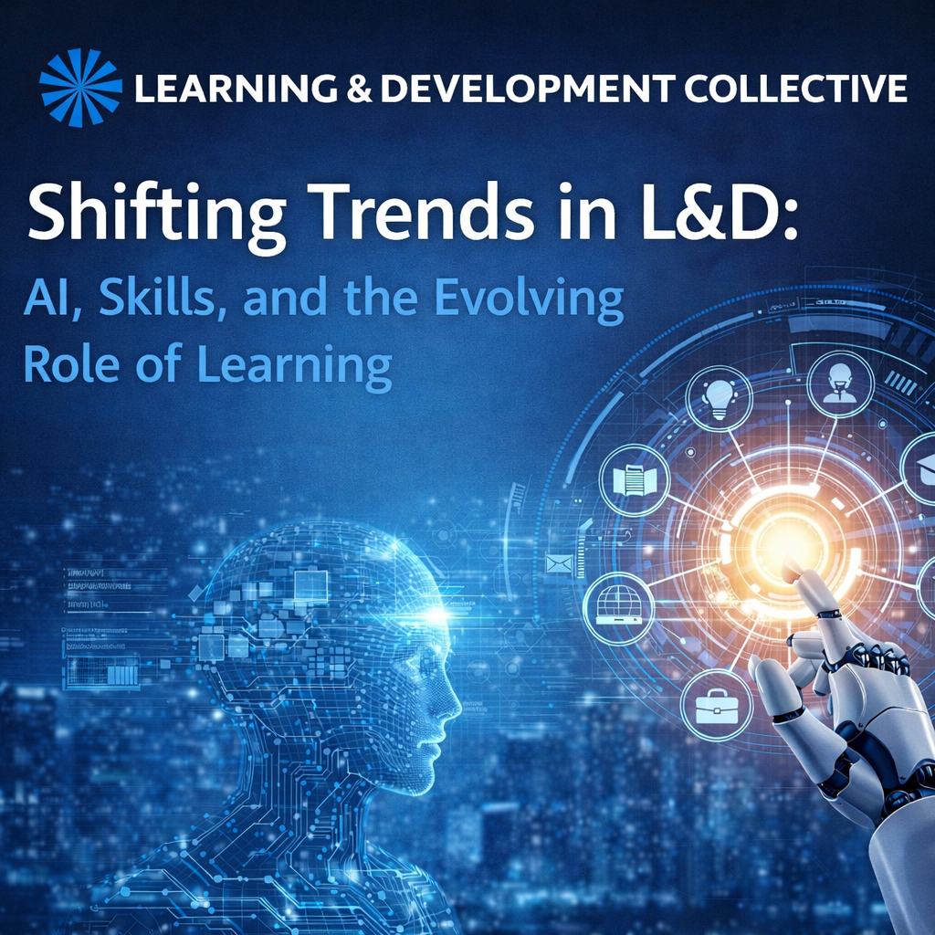 Shifting Trends in L&amp;D: AI, Skills, and the Evolving Role of Learning
