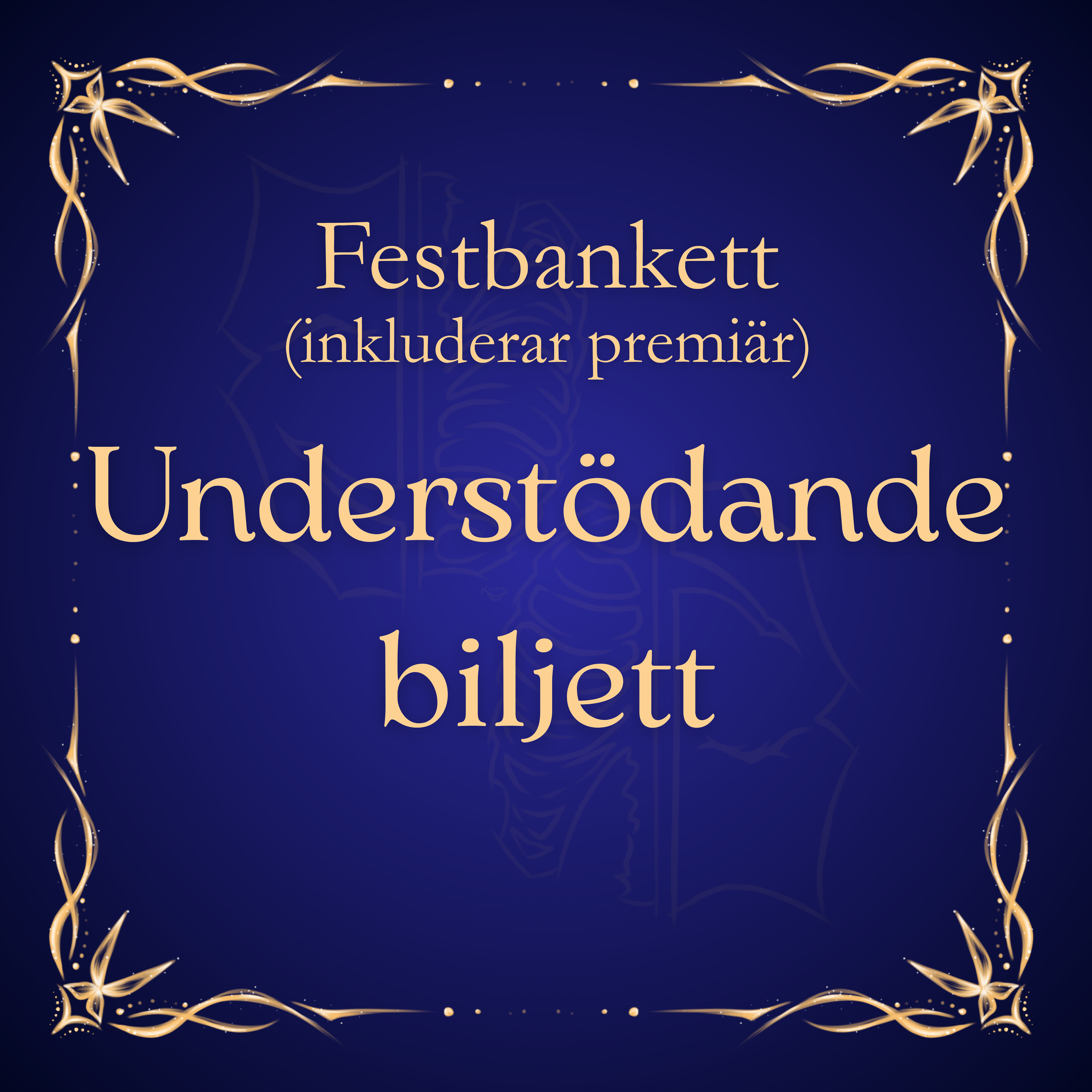 Festbankett - Understödande biljett