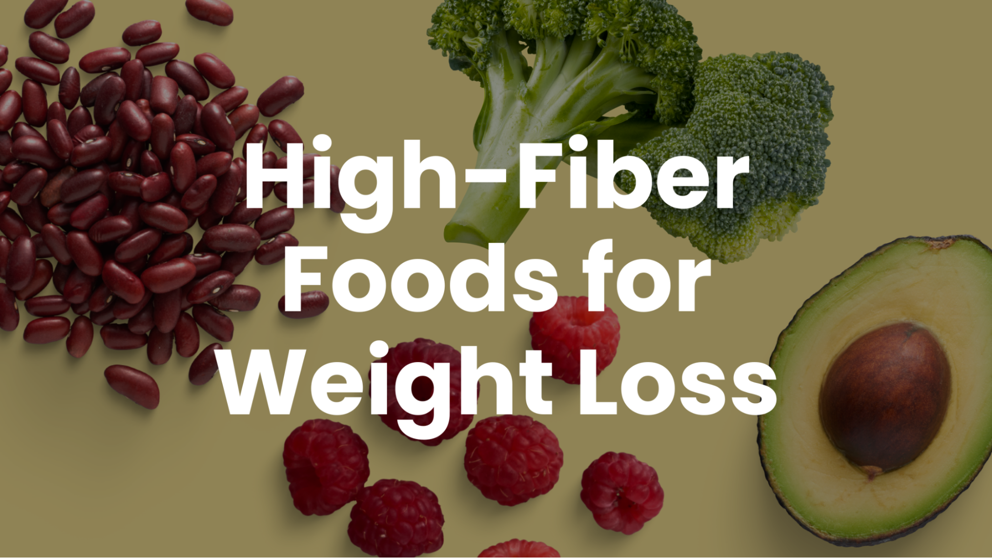 High-Fiber Foods for Weight Loss