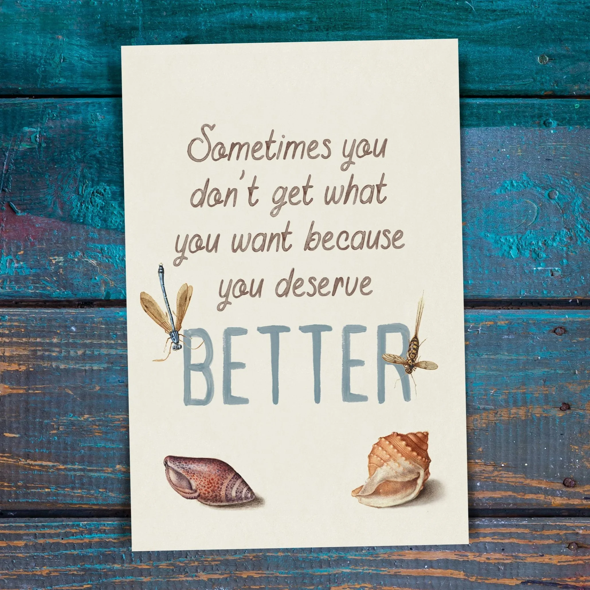 Sometimes you don't get what you want because you deserve better