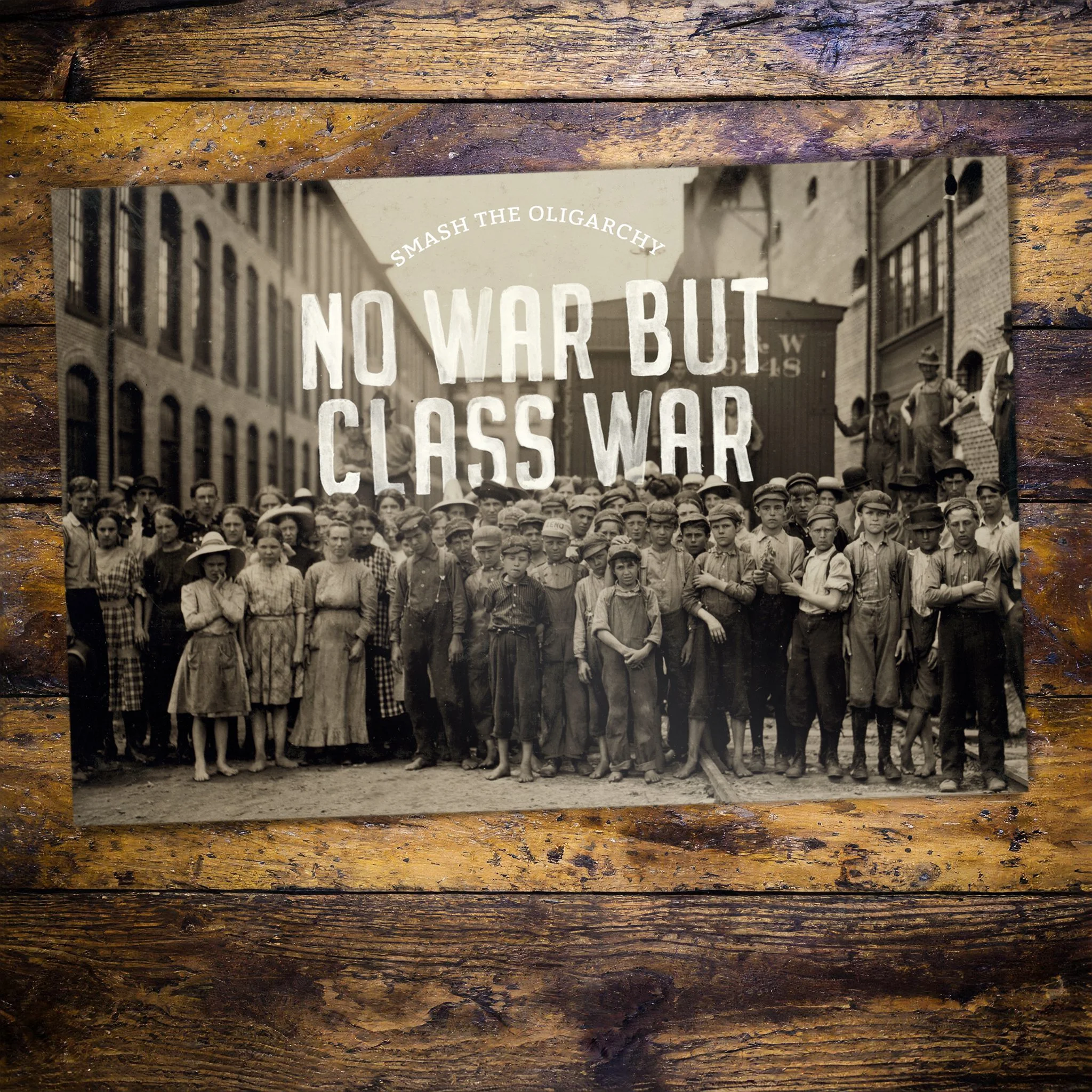 Smash the Oligarchy: No War But Class War