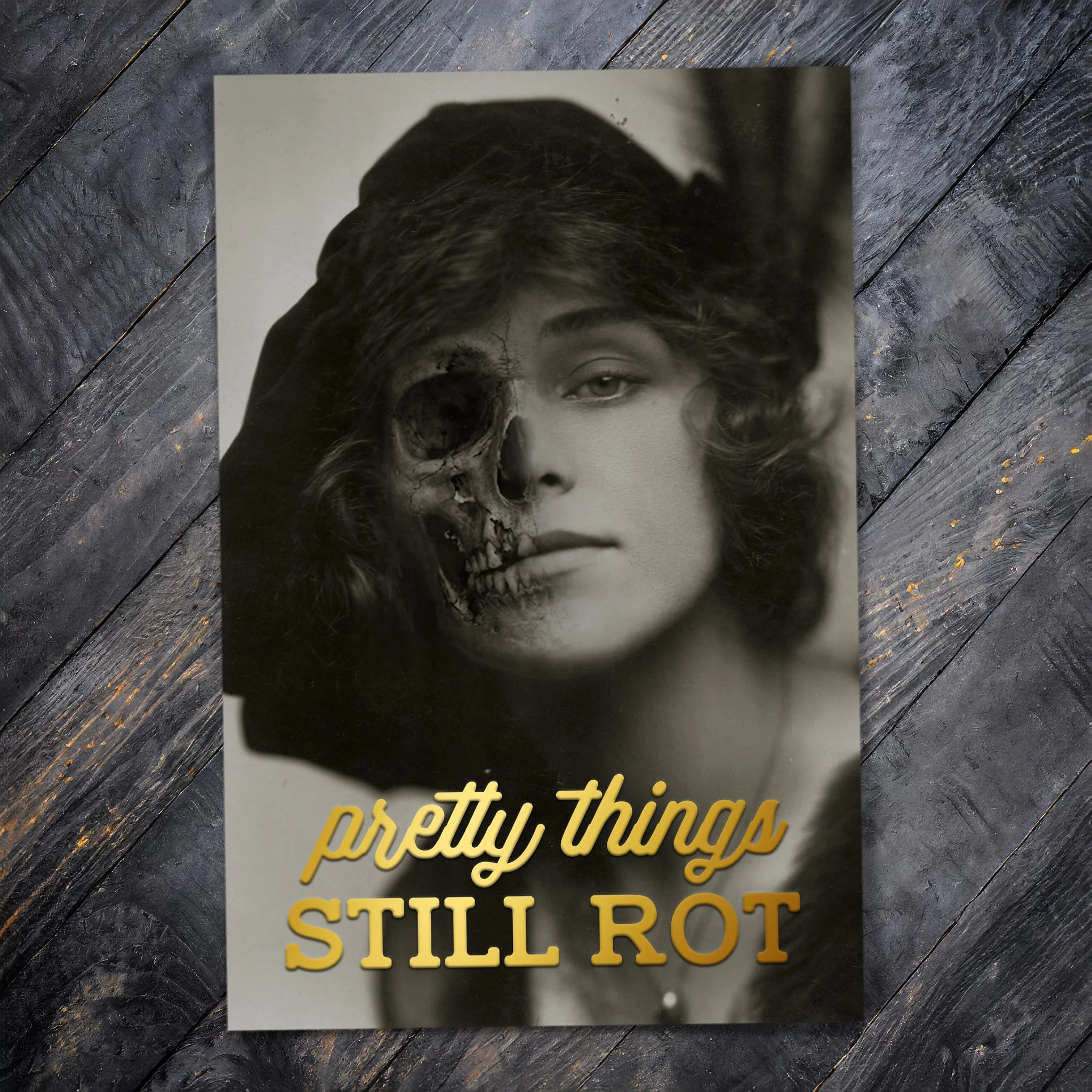 Pretty Things Still Rot